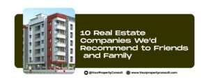 Read more about the article 10 Real Estate Companies We’d Recommend to Friends and Family