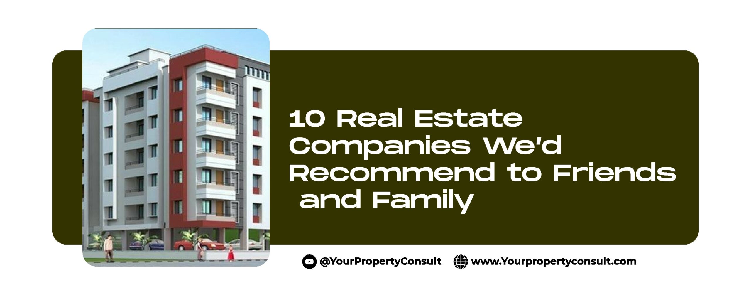 You are currently viewing 10 Real Estate Companies We’d Recommend to Friends and Family