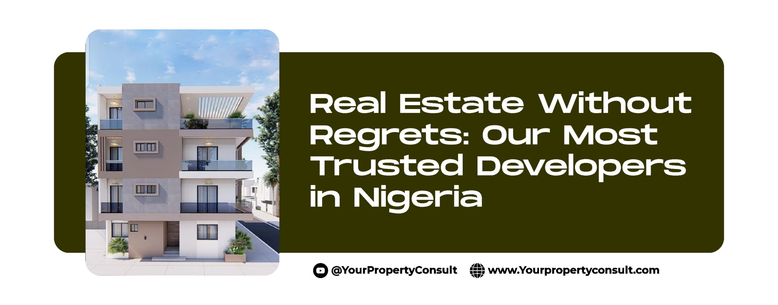 You are currently viewing Real Estate Without Regrets: Our Most Trusted Developers in Nigeria