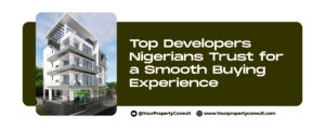 Read more about the article Top Developers Nigerians Trust for a Smooth Buying Experience