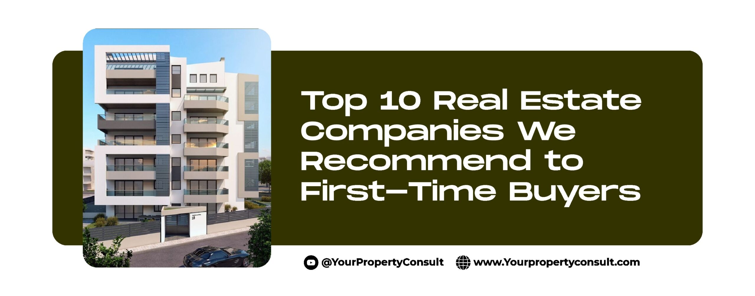 You are currently viewing Top 10 Real Estate Companies We Recommend to First-Time Buyers