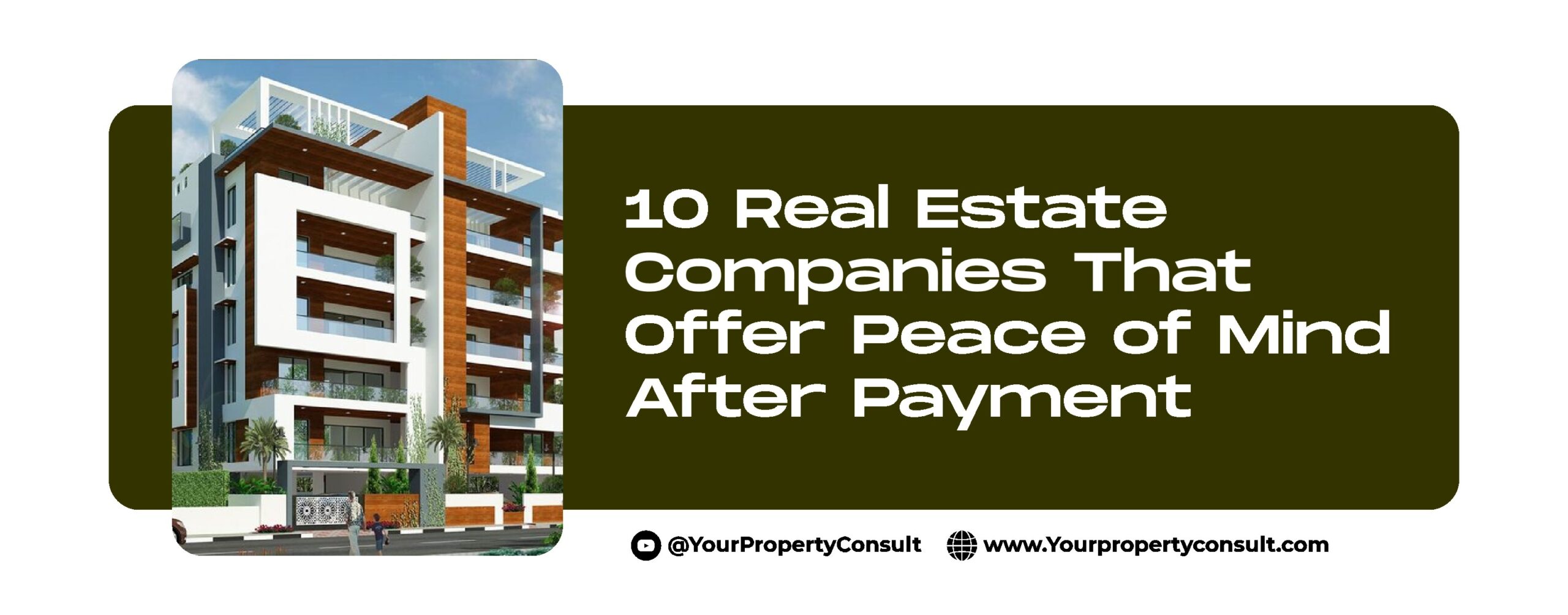 You are currently viewing 10 Real Estate Companies That Offer Peace of Mind After Payment