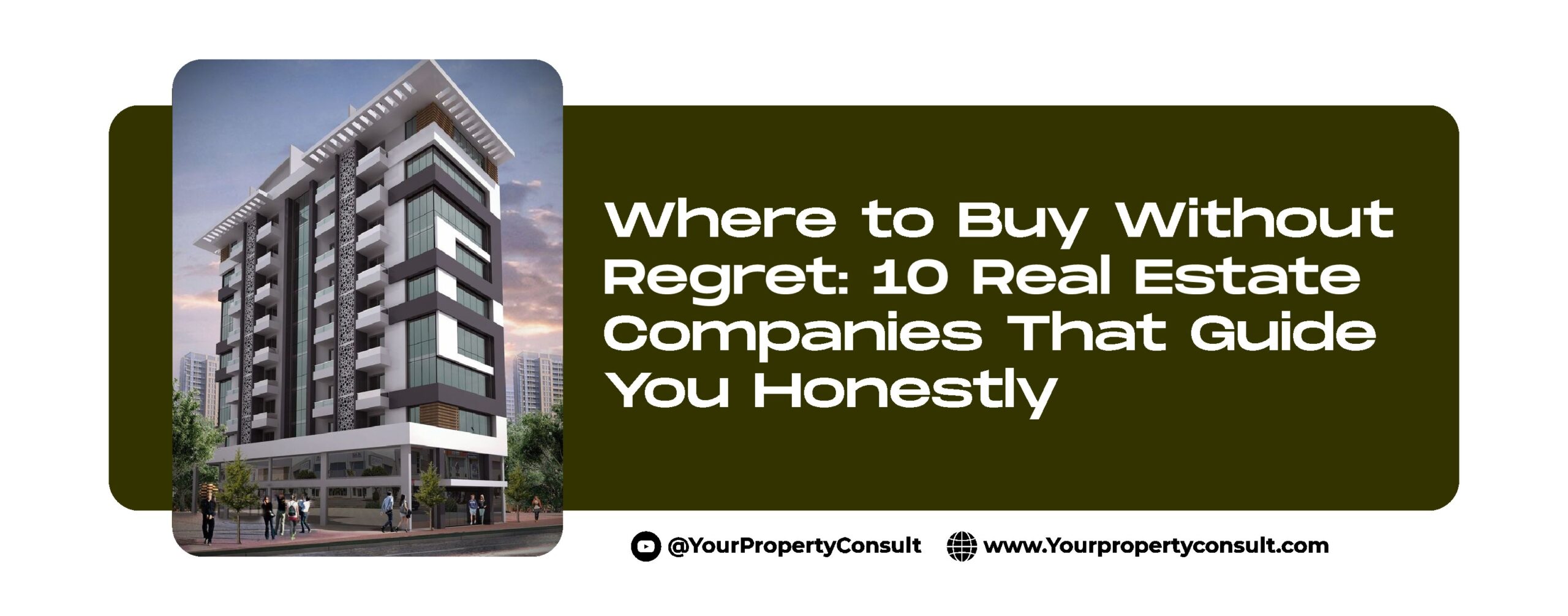 You are currently viewing Where to Buy Without Regret: 10 Real Estate Companies That Guide You Honestly