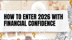 Read more about the article How to Enter 2026 With Financial Confidence