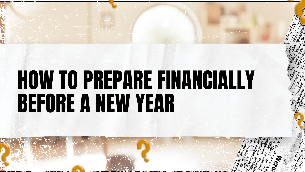 You are currently viewing How to Prepare Financially Before a New Year